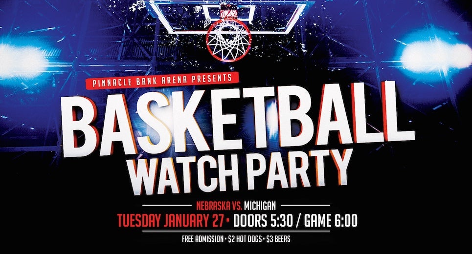 basketball watch party pinnacle bank arena basketball watch party flyer
