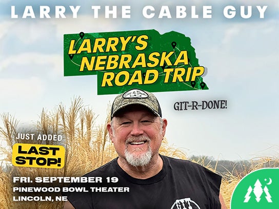 More Info for An Evening with Larry the Cable Guy