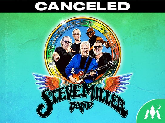 More Info for CANCELED — Steve Miller Band with special guest Robert Randolph